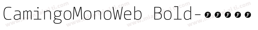 CamingoMonoWeb Bold字体转换